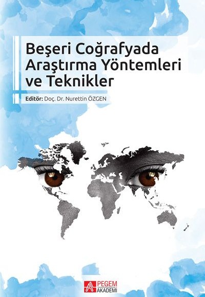 Beşeri Coğrafyada Araştırma Yöntemleri ve Teknikler Beşeri Coğrafyada Araştırma Yöntemleri ve Teknikler