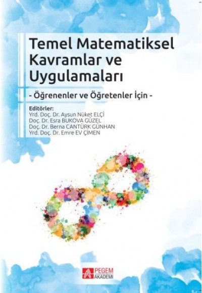Temel Matematiksel Kavramlar ve Uygulamaları Temel Matematiksel Kavramlar ve Uygulamaları
