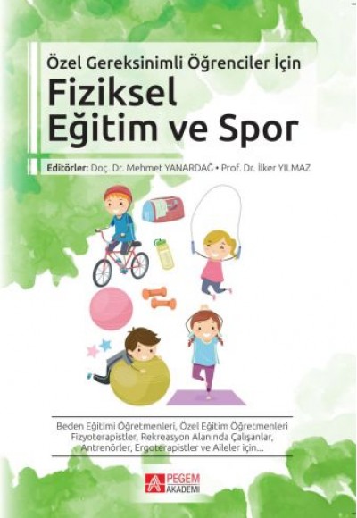 Özel Gereksinimli Öğrenciler İçin Fiziksel Eğitim ve Spor Özel Gereksinimli Öğrenciler İçin Fiziksel Eğitim ve Spor