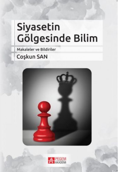 Siyasetin Gölgesinde Bilim Siyasetin Gölgesinde Bilim