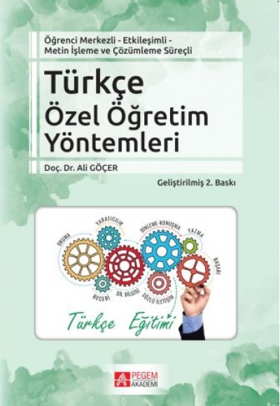 Öğrenci Merkezli - Etkileşimli Metin İşleme ve Çözümleme Süreçli Türkçe Özel Öğretim Yöntemleri Öğrenci Merkezli - Etkileşimli Metin İşleme ve Çözümleme Süreçli Türkçe Özel Öğretim Yöntemleri