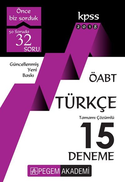 Pegem 2018 KPSS ÖABT Türkçe Öğretmenliği Tamamı Çözümlü 15 Deneme Pegem 2018 KPSS ÖABT Türkçe Öğretmenliği Tamamı Çözümlü 15 Deneme