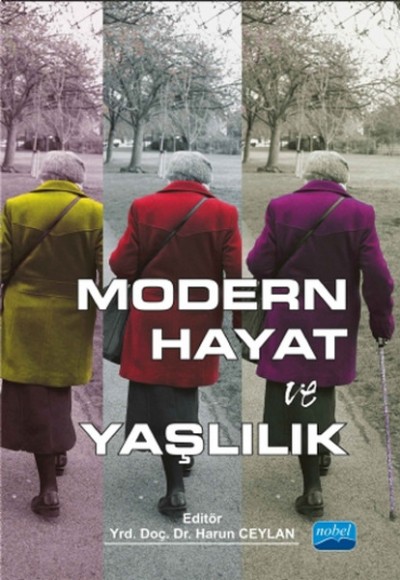 Modern Hayat ve Yaşlılık Modern Hayat ve Yaşlılık