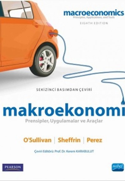 Makroekonomi Prensipler, Uygulamalar ve Araçlar Makroekonomi Prensipler, Uygulamalar ve Araçlar