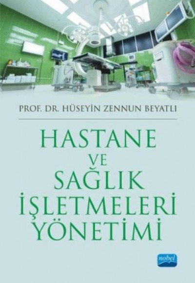 Hastane ve Sağlık İşletmeleri Yönetimi Hastane ve Sağlık İşletmeleri Yönetimi