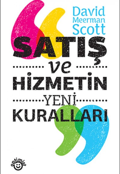 Satış ve Hizmetin Yeni Kuralları Satış ve Hizmetin Yeni Kuralları