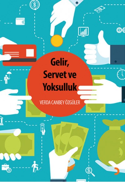Gelir, Servet ve Yoksulluk Gelir, Servet ve Yoksulluk