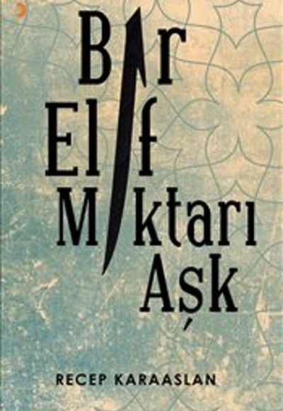 Bir Elif Miktarı Aşk Bir Elif Miktarı Aşk