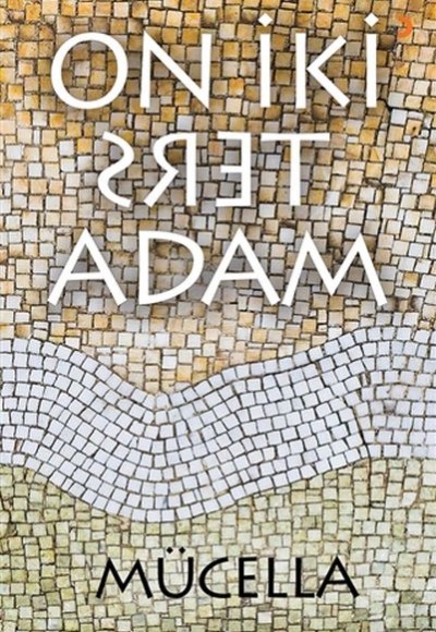 On İki Ters Adam On İki Ters Adam