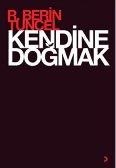 Kendine Doğmak Kendine Doğmak