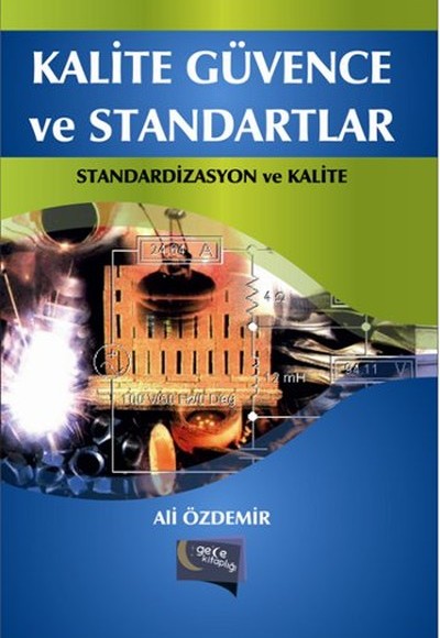 Kalite Güvence ve Standartlar Standardizasyon ve Kalite Kalite Güvence ve Standartlar Standardizasyon ve Kalite