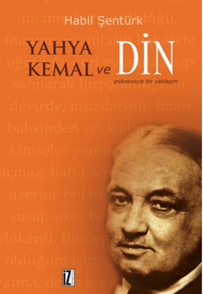 Yahya Kemal ve Din Psikososyal Bir Yaklaşım Yahya Kemal ve Din Psikososyal Bir Yaklaşım