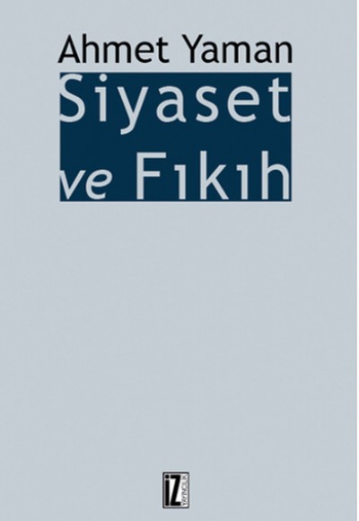 Siyaset ve Fıkıh Siyaset ve Fıkıh