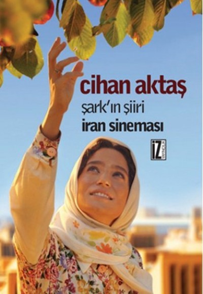 Şark’ın Şiiri İran Sineması Şark’ın Şiiri İran Sineması