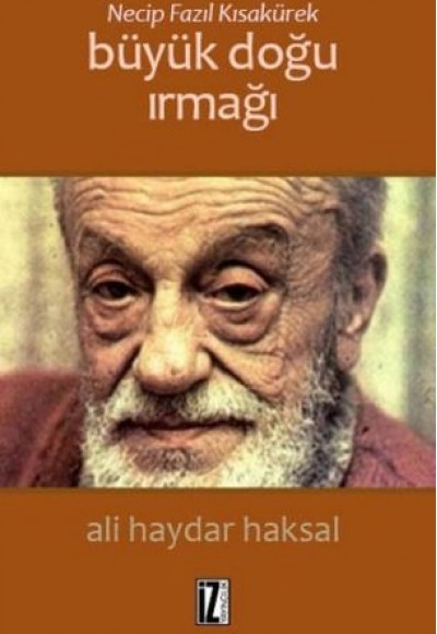 Necip Fazıl Kısakürek - Büyük Doğu Irmağı Necip Fazıl Kısakürek - Büyük Doğu Irmağı