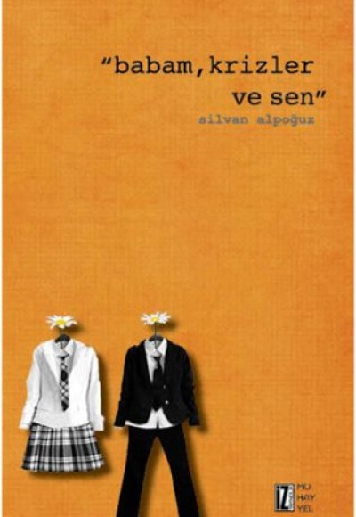 Babam, Krizler ve Sen Babam, Krizler ve Sen