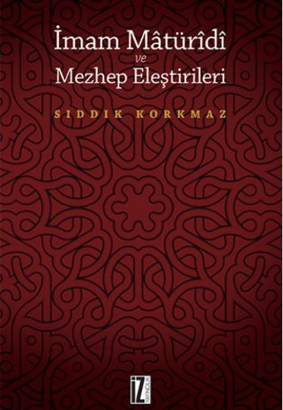 İmam Matüridi ve Mezhep Eleştirileri İmam Matüridi ve Mezhep Eleştirileri