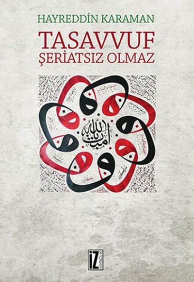 Tasavvuf Şeriatsız Olmaz Tasavvuf Şeriatsız Olmaz