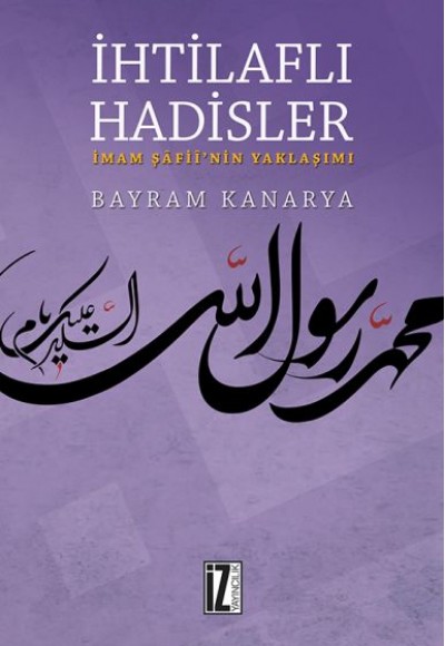 İhtilaflı Hadisler İhtilaflı Hadisler