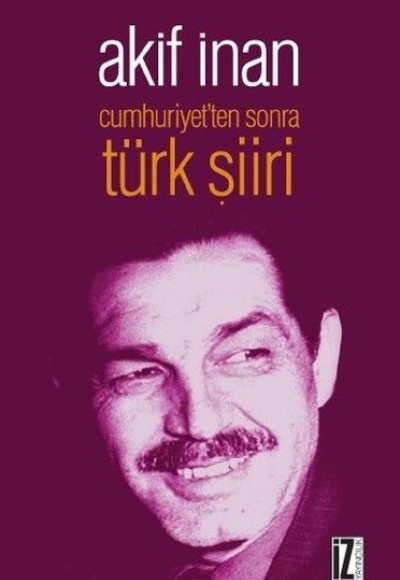 Cumhuriyet'ten Sonra Türk Şiiri Cumhuriyet'ten Sonra Türk Şiiri