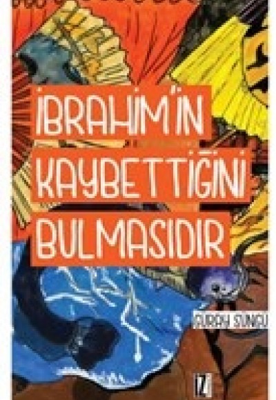İbrahim'in Kaybettiğini Bulmasıdır İbrahim'in Kaybettiğini Bulmasıdır