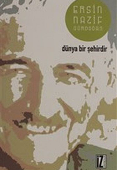 Dünya Bir Şehirdir Dünya Bir Şehirdir