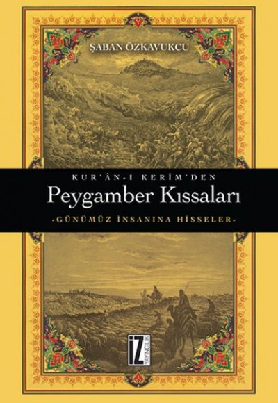 Kur'ân-ı Kerîm’den - Peygamber Kıssaları Kur'ân-ı Kerîm’den - Peygamber Kıssaları