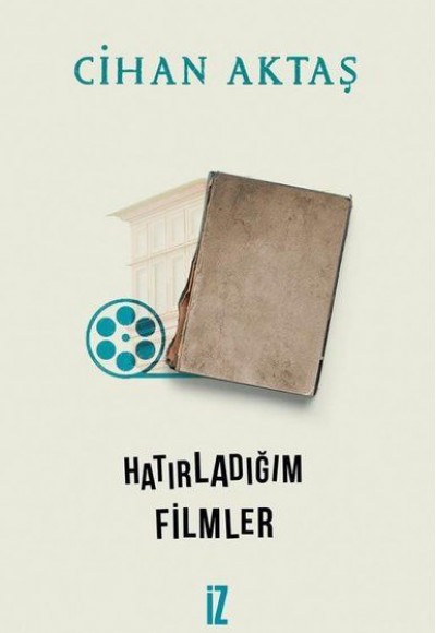 Hatırladığım Filmler - Piltan Teyze Sineması, Parasız Yatılı ve Sonrası Hatırladığım Filmler - Piltan Teyze Sineması, Parasız Yatılı ve Sonrası