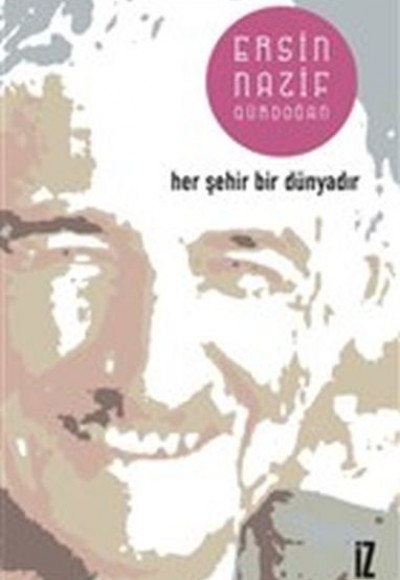 Her Şehir Bir Dünyadır Her Şehir Bir Dünyadır