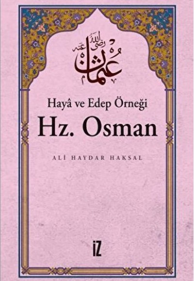 Haya ve Edep Örneği Hz.Osman Haya ve Edep Örneği Hz.Osman