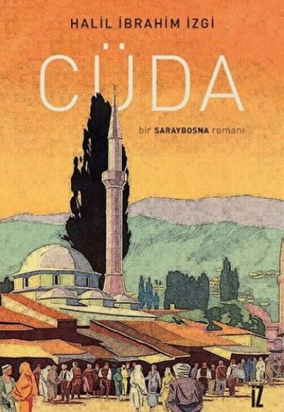 Cüda - Bir Saraybosna Romanı Cüda - Bir Saraybosna Romanı