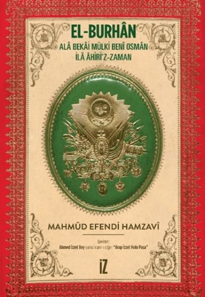 El-Burhan: Ala Bekai Mülki Beni Osman İla Ahiri'z-Zaman (Ciltli) El-Burhan: Ala Bekai Mülki Beni Osman İla Ahiri'z-Zaman (Ciltli)