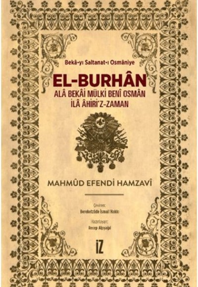 El-Burhan: Ala Bekai Mülki Beni Osman İla Ahiri'z-Zaman (Ciltli) El-Burhan: Ala Bekai Mülki Beni Osman İla Ahiri'z-Zaman (Ciltli)