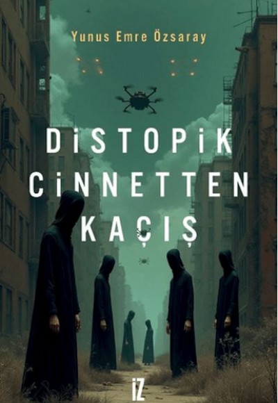 Distopik Cinnetten Kaçış Distopik Cinnetten Kaçış