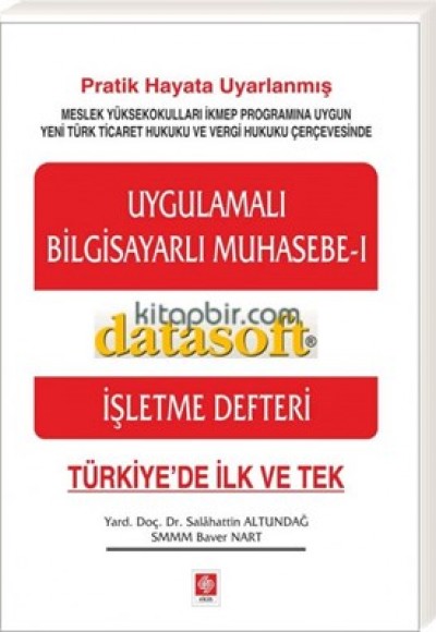 Uygulamalı Bilgisayarlı Muhasebe -1 İşletme Defteri Uygulamalı Bilgisayarlı Muhasebe -1 İşletme Defteri