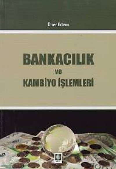 Bankacılık ve Kambiyo İşlemleri Bankacılık ve Kambiyo İşlemleri