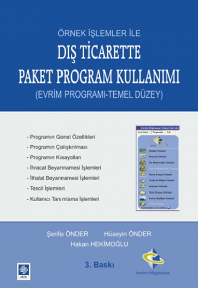 Örnek İşlemler İle Dış Ticarette Paket Program Kullanımı (Evrim Programı-Temel Düzey) Örnek İşlemler İle Dış Ticarette Paket Program Kullanımı (Evrim Programı-Temel Düzey)