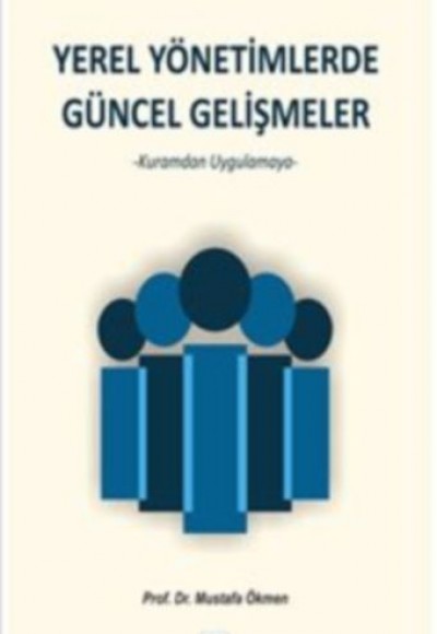 Yerel Yönetimlerde Güncel Gelişmeler Yerel Yönetimlerde Güncel Gelişmeler