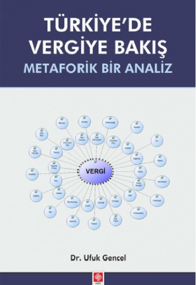Türkiye'de Vergiye Bakış Metaforik Bir Analiz Türkiye'de Vergiye Bakış Metaforik Bir Analiz