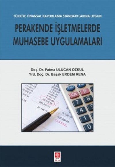 Perakende İşletmelerde Muhasebe Uygulamaları Perakende İşletmelerde Muhasebe Uygulamaları