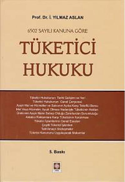 6502 Sayılı Kanuna Göre Tüketici Hukuku 6502 Sayılı Kanuna Göre Tüketici Hukuku