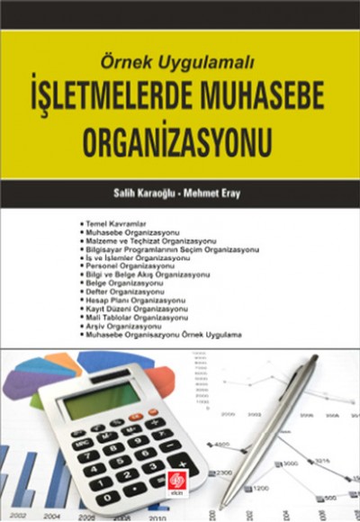 Örnek Uygulamalı İşletmelerde Muhasebe Organizasyonu Örnek Uygulamalı İşletmelerde Muhasebe Organizasyonu