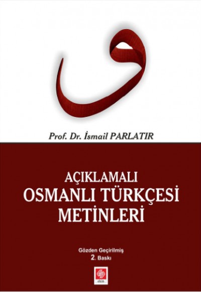 Açıklamalı Osmanlı Türkçesi Metinleri Açıklamalı Osmanlı Türkçesi Metinleri