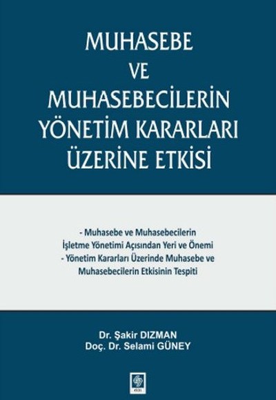 Muhasebe ve Muhasebecilerin Yönetim Kararları Üzerine Etkisi Muhasebe ve Muhasebecilerin Yönetim Kararları Üzerine Etkisi