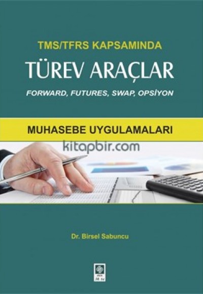 TMS/TFRS Kapsamında Türev Araçlar  Muhasebe Uygulamaları