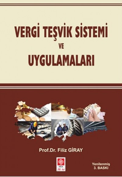 Vergi Teşvik Sistemi ve Uygulamaları Vergi Teşvik Sistemi ve Uygulamaları