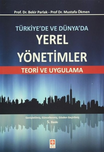 Türkiye'de ve Dünya'da Yerel Yönetimler - Teori ve Uygulama - Teori ve Uygulama Türkiye'de ve Dünya'da Yerel Yönetimler - Teori ve Uygulama - Teori ve Uygulama