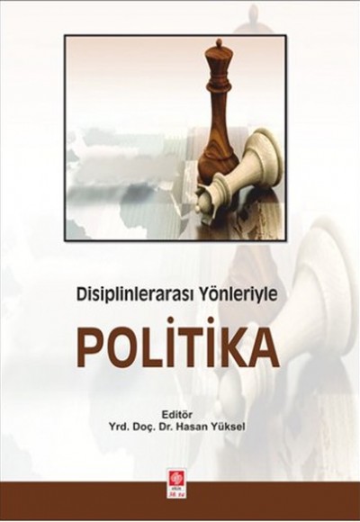 Disiplinlerarası Yönleriyle Politika Disiplinlerarası Yönleriyle Politika