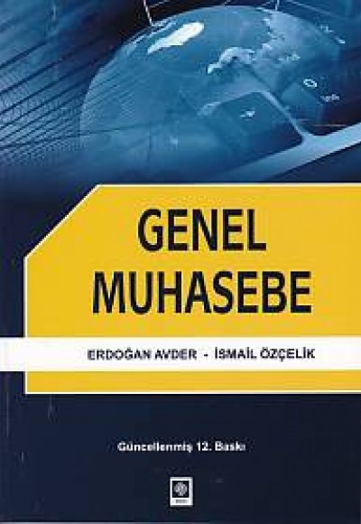 Genel Muhasebe (Erdoğan Avder-İsmail Özçelik) Genel Muhasebe (Erdoğan Avder-İsmail Özçelik)