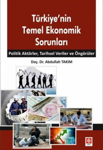 Türkiye´nin Temel Ekonomik Sorunları Türkiye´nin Temel Ekonomik Sorunları